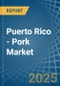 Puerto Rico - Pork (Meat Of Swine) - Market Analysis, Forecast, Size, Trends and Insights - Product Thumbnail Image