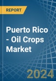 Puerto Rico - Oil Crops (Primary) - Market Analysis, Forecast, Size, Trends and Insights- Product Image
