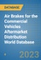 Air Brakes for the Commercial Vehicles Aftermarket Distribution World Database - Product Image