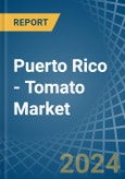 Puerto Rico - Tomato - Market Analysis, Forecast, Size, Trends and Insights- Product Image