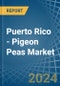 Puerto Rico - Pigeon Peas - Market Analysis, Forecast, Size, Trends and Insights - Product Thumbnail Image