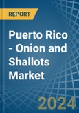 Puerto Rico - Onion and Shallots (Green) - Market Analysis, Forecast, Size, Trends and Insights- Product Image