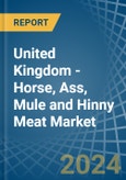 United Kingdom - Horse, Ass, Mule and Hinny Meat - Market Analysis, Forecast, Size, Trends and Insights- Product Image