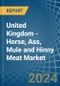 United Kingdom - Horse, Ass, Mule and Hinny Meat - Market Analysis, Forecast, Size, Trends and Insights - Product Image