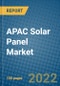 APAC Solar Panel Market 2022-2028 - Product Image