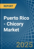 Puerto Rico - Chicory - Market Analysis, Forecast, Size, Trends and Insights- Product Image