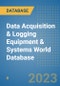 Data Acquisition & Logging Equipment & Systems World Database - Product Image