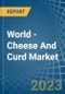 World - Cheese And Curd - Market Analysis, Forecast, Size, Trends and Insights - Product Thumbnail Image