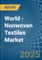 World - Nonwoven Textiles - Market Analysis, Forecast, Size, Trends and Insights - Product Thumbnail Image