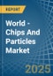 World - Chips And Particles - Market Analysis, Forecast, Size, Trends and Insights - Product Image