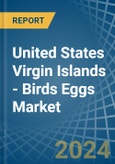 United States Virgin Islands - Birds Eggs - Market Analysis, Forecast, Size, Trends and Insights- Product Image