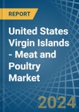 United States Virgin Islands - Meat and Poultry - Market Analysis, Forecast, Size, Trends and Insights- Product Image