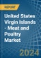 United States Virgin Islands - Meat and Poultry - Market Analysis, Forecast, Size, Trends and Insights - Product Thumbnail Image