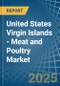 United States Virgin Islands - Meat and Poultry - Market Analysis, Forecast, Size, Trends and Insights - Product Thumbnail Image