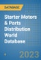 Starter Motors & Parts (C.V. Aftermarket) Distribution World Database - Product Image