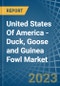 United States Of America - Duck, Goose and Guinea Fowl - Market Analysis, Forecast, Size, Trends and Insights - Product Image