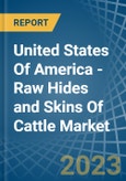 United States Of America - Raw Hides and Skins Of Cattle - Market Analysis, Forecast, Size, Trends and Insights- Product Image