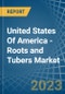 United States Of America - Roots and Tubers - Market Analysis, Forecast, Size, Trends and Insights - Product Image