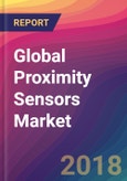 Global Proximity Sensors Market Size, Market Share, Application Analysis, Regional Outlook, Growth Trends, Key Players, Competitive Strategies and Forecasts, 2018 To 2026- Product Image