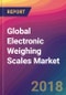 Global Electronic Weighing Scales Market Size, Market Share, Application Analysis, Regional Outlook, Growth Trends, Key Players, Competitive Strategies and Forecasts, 2018 To 2026 - Product Thumbnail Image