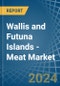 Wallis and Futuna Islands - Meat - Market Analysis, Forecast, Size, Trends and Insights - Product Thumbnail Image