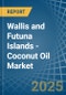 Wallis and Futuna Islands - Coconut (Copra) Oil - Market Analysis, Forecast, Size, Trends and Insights - Product Thumbnail Image