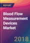 Blood Flow Measurement Devices Market Size, Market Share, Application Analysis, Regional Outlook, Growth Trends, Key Players, Competitive Strategies and Forecasts, 2018 To 2026 - Product Thumbnail Image
