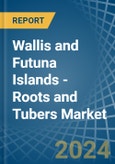Wallis and Futuna Islands - Roots and Tubers - Market Analysis, Forecast, Size, Trends and Insights- Product Image
