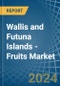 Wallis and Futuna Islands - Fruits - Market Analysis, Forecast, Size, Trends and Insights - Product Thumbnail Image
