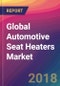 Global Automotive Seat Heaters Market Size, Market Share, Application Analysis, Regional Outlook, Growth Trends, Key Players, Competitive Strategies and Forecasts, 2018 To 2026 - Product Thumbnail Image