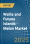 Wallis and Futuna Islands - Melon - Market Analysis, Forecast, Size, Trends and Insights - Product Thumbnail Image