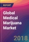 Global Medical Marijuana Market Size, Market Share, Application Analysis, Regional Outlook, Growth Trends, Key Players, Competitive Strategies and Forecasts, 2018 To 2026 - Product Thumbnail Image
