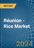 Réunion - Rice - Market Analysis, Forecast, Size, Trends and Insights- Product Image