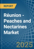 Réunion - Peaches and Nectarines - Market Analysis, Forecast, Size, Trends and Insights- Product Image