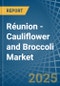 Réunion - Cauliflower and Broccoli - Market Analysis, Forecast, Size, Trends and Insights - Product Thumbnail Image