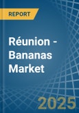 Réunion - Bananas - Market Analysis, Forecast, Size, Trends and Insights- Product Image