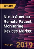 North America Remote Patient Monitoring Devices Market to 2027 - Regional Analysis and Forecasts by Product, Application End User, and Country- Product Image