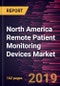 North America Remote Patient Monitoring Devices Market to 2027 - Regional Analysis and Forecasts by Product, Application End User, and Country - Product Thumbnail Image
