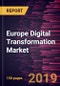 Europe Digital Transformation Market to 2025 - Regional Analysis and Forecasts by Components; Deployment Type; and End-User - Product Thumbnail Image