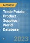 Trade Potato Product Supplies World Database - Product Image