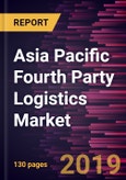 Asia Pacific Fourth Party Logistics Market to 2027 - Regional Analysis and Forecasts by Type; and End User- Product Image