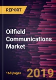 Oilfield Communications Market to 2026 - Global Analysis and Forecasts by Service; Communication Network Technology; Field Sit; and Solution- Product Image