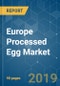 Europe Processed Egg Market Growth, Trends, and Forecasts (2019 - 2024) - Product Thumbnail Image