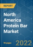 North America Protein Bar Market - Growth, Trends, COVID-19 Impact, and Forecasts (2022 - 2027)- Product Image