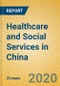 Healthcare and Social Services in China - Product Thumbnail Image