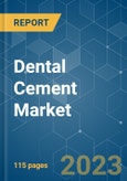 Dental Cement Market - Growth, Trends, and Forecasts (2023-2028)- Product Image