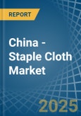 China - Staple Cloth - Market Analysis, Forecast, Size, Trends and Insights- Product Image