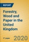 Forestry, Wood and Paper in the United Kingdom - Product Thumbnail Image