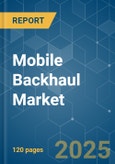 Mobile Backhaul Market - Growth, Trends, COVID-19 Impact, and Forecasts (2023-2028)- Product Image