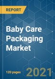 Baby Care Packaging Market - Growth, Trends, COVID-19 Impact, and Forecasts (2021 - 2026)- Product Image